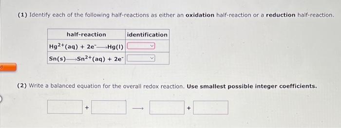 D 1 Identify Each Of The Following Half Reactions As Either An Oxidation Half Reaction Or A Reduction Half Reaction H 1