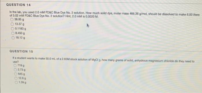 Question 14 In The Lab You Used 2 0 Mm Fd C Blue Dye No 2 Solution How Much Solid Dye Molar Mass 468 36 G Mol Shoul 1