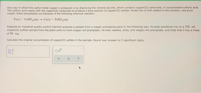 One Way In Which The Useful Metal Copper Is Produced Is By Dissolving The Mineral Azurite Which Contains Copper 11 Car 1