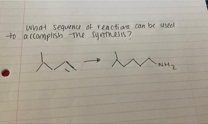 What Sequence Of Reactions Can Be Used To Accomplish The Synthesis H L 1 Nh 1