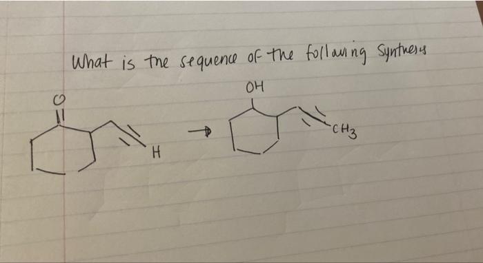What Is The Sequence Of The Following Synthesis Oh H Ch3 1