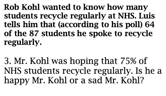Rob Kohl Wanted To Know How Many Students Recycle Regularly At Nhs Luis Tells Him That According To His Poll 64 Of Th 1