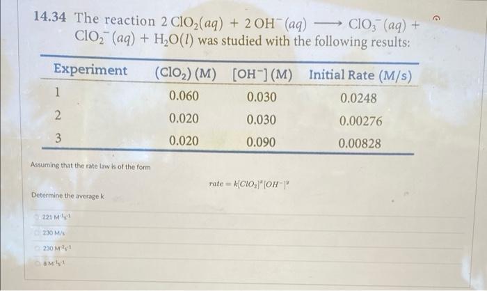 14 34 The Reaction 2 Clo Aq 2oh Aq Clo Aq Clo Aq H O 1 Was Studied With The Following Results Experim 2