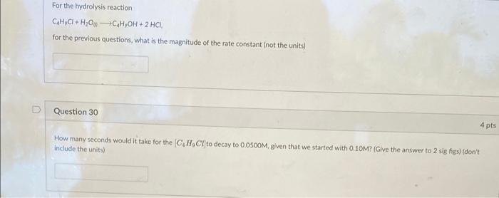For The Hydrolysis Reaction Cahgcl H O C H Oh 2 Hcl For The Previous Questions What Is The Magnitude Of The Rate Con 1