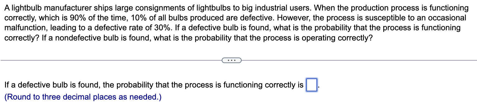 A Lightbulb Manufacturer Ships Large Consignments Of Lightbulbs To Big Industrial Users When The Production Process Is 1