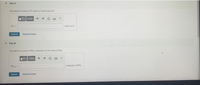 Part A Calculate The Number Of C Atoms In 0 524 Mole Of C Ne Submi Partn No Ve Az Submit Rest Calculate The Number Of S 1