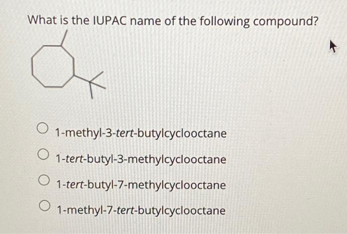 What Is The Iupac Name Of The Following Compound O O O 1 3 3 Trimethylcyclopentane 1 1 3 Trimethylcyclopentane 1 Methyl 2