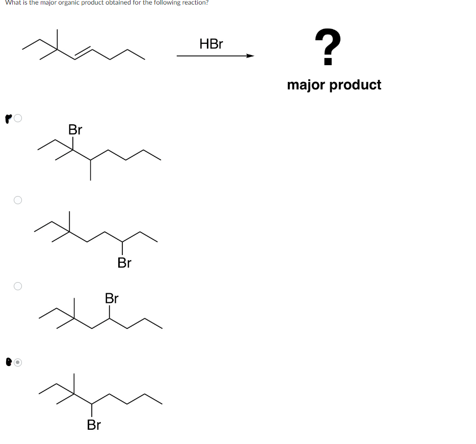 What Is The Major Organic Product Obtained For The Following Reaction Br Xy Br Br Br Hbr Major Product 1