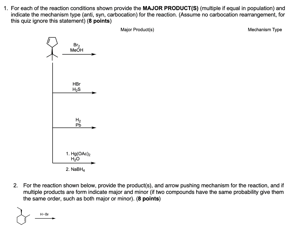 1 For Each Of The Reaction Conditions Shown Provide The Major Product S Multiple If Equal In Population And Indicate 1