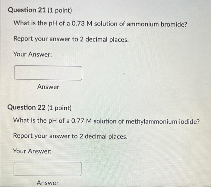 Question 19 1 Point What Is The Ph Of A 0 41 M Solution Of Sodium Fluoride Report Your Answer To 2 Decimal Places Yo 2