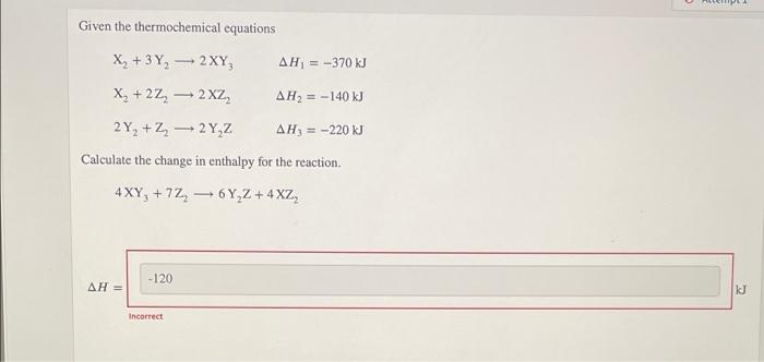 Given The Thermochemical Equations X 3y 2xy Ah 370 Kj X 2z 2xz Ah 140 Kj 2y Z 2y Z Ah 220 Kj C 1