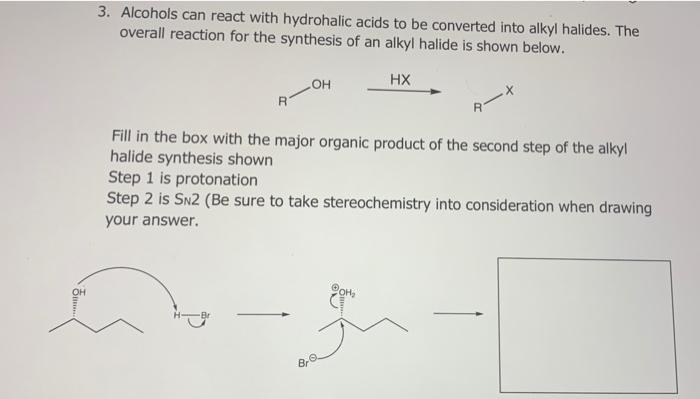 3 Alcohols Can React With Hydrohalic Acids To Be Converted Into Alkyl Halides The Overall Reaction For The Synthesis O 1