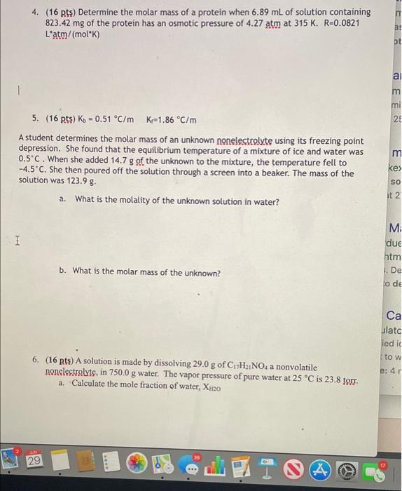 4 16 Pts Determine The Molar Mass Of A Protein When 6 89 Ml Of Solution Containing 823 42 Mg Of The Protein Has An Os 1