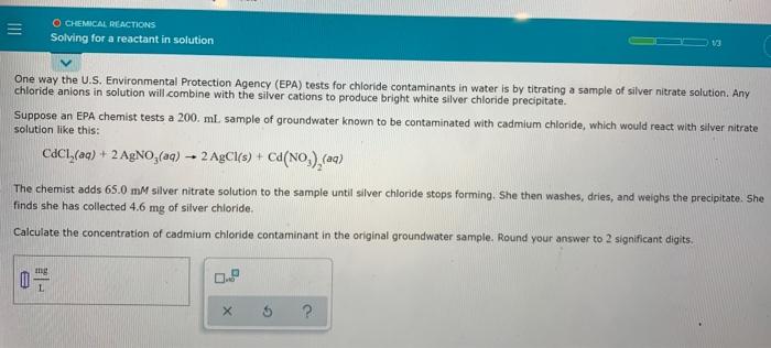 E One Way The U S Environmental Protection Agency Epa Tests For Chloride Contaminants In Water Is By Titrating A Samp 1