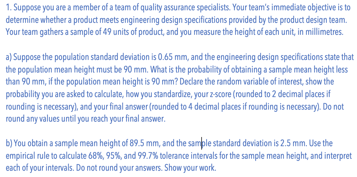 1 Suppose You Are A Member Of A Team Of Quality Assurance Specialists Your Team S Immediate Objective Is To Determine 1