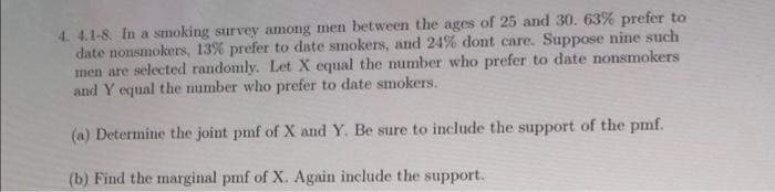 4 4 1 8 In A Smoking Survey Among Men Between The Ages Of 25 And 30 63 Prefer To Date Nonsmokers 1396 Prefer To Date 1