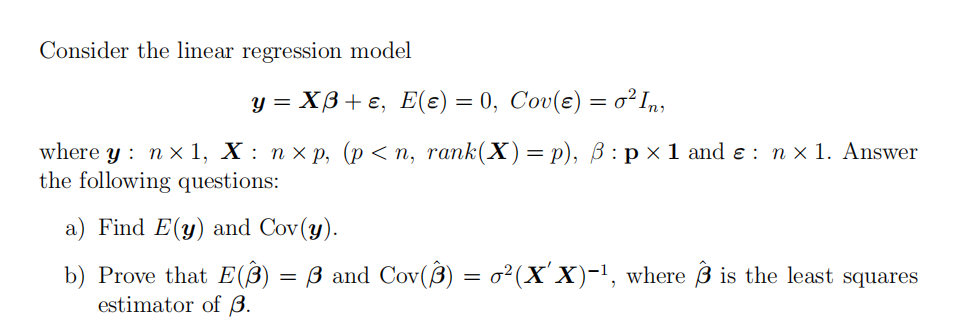 Consider The Linear Regression Model Y X B E E 0 Cov E O In Where Y Nx1 X N Xp P N Rank X P 1