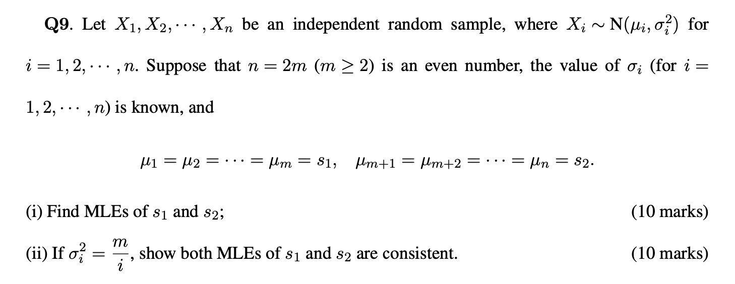 Q9 Let X1 X2 Xn Be An Independent Random Sample Where Xi N Mi Oz For I 1 2 N Suppose That N 2m M 1