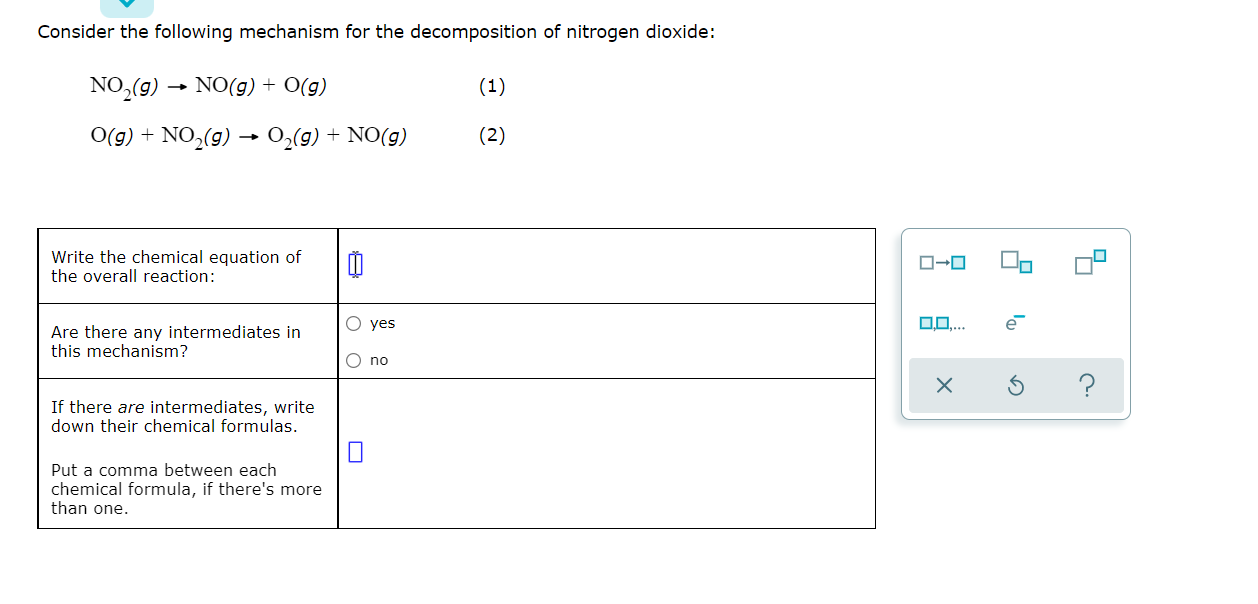 Consider The Following Mechanism For The Decomposition Of Nitrogen Dioxide No G No G O G O G No G 0 G 1