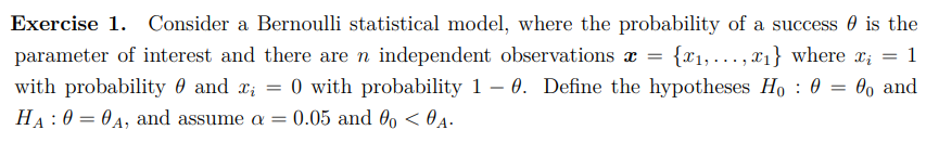 Exercise 1 Consider A Bernoulli Statistical Model Where The Probability Of A Success Is The Parameter Of Interest And 1