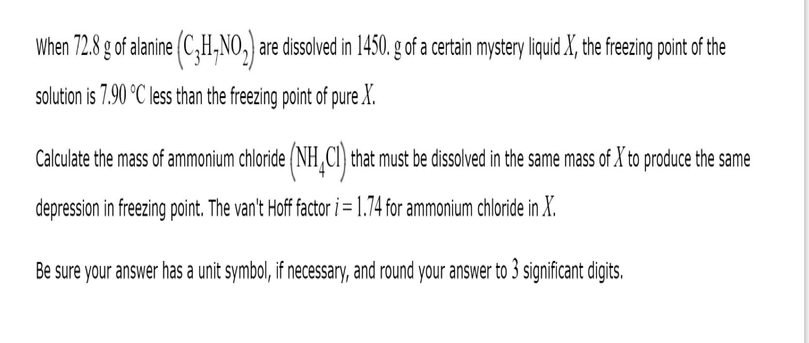 When 72 8 G Of Alanine C H No Are Dissolved In 1450 G Of A Certain Mystery Liquid X The Freezing Point Of The Solut 1
