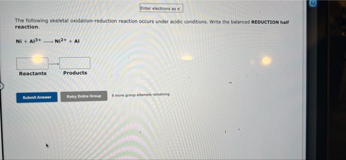 Enter Electrons As E The Following Skeletal Oxidation Reduction Reaction Occurs Under Basic Conditions Write The Balanc 4