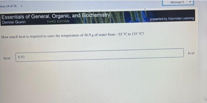 Tion 14 Of 38 Essentials Of General Organic And Biochemistry Denise Guinn Third Edition How Much Heat Is Required To R 1