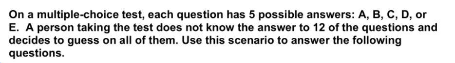 On A Multiple Choice Test Each Question Has 5 Possible Answers A B C D Or E A Person Taking The Test Does Not Kno 1