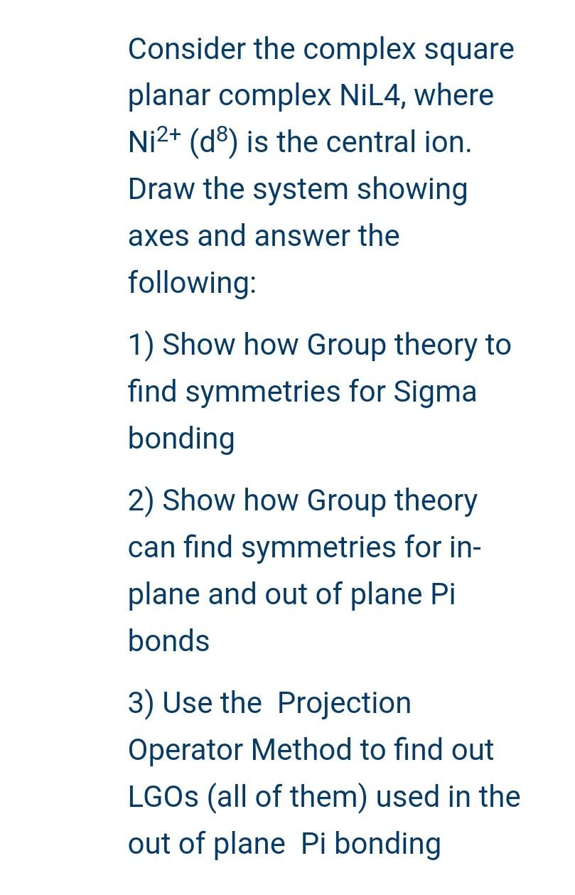 Consider The Complex Square Planar Complex Nil4 Where Ni2 Db Is The Central Ion Draw The System Showing Axes And An 1