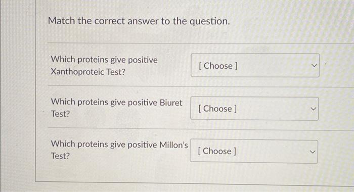 Match The Correct Answer To The Question Which Proteins Give Positive Xanthoproteic Test Which Proteins Give Positive 1