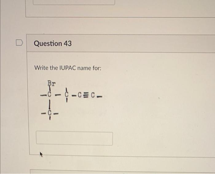 U Question 41 Write The Iupac Name For I Question 42 Write The Iupac Name For C1 C Question 43 Oh Question 43 Write 2