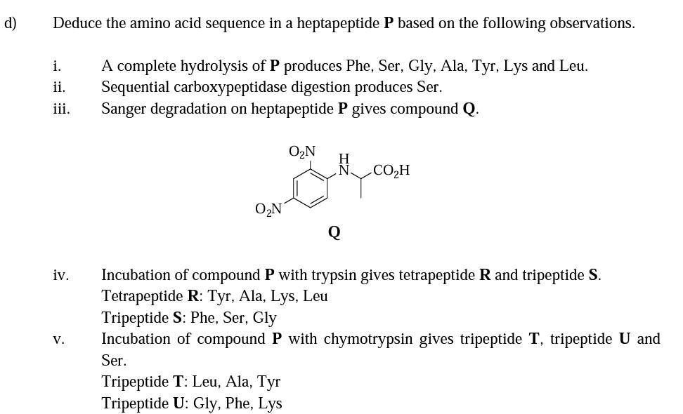 D Deduce The Amino Acid Sequence In A Heptapeptide P Based On The Following Observations I A Complete Hydrolysis Of P 1