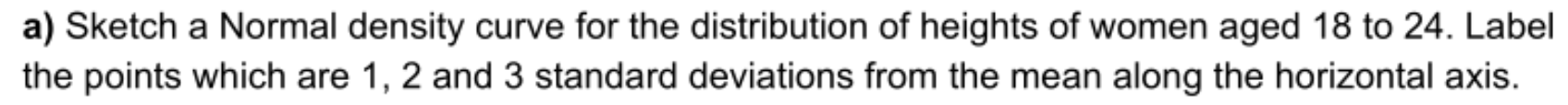 2 Say The Distribution Of Heights Of Women Aged 18 To 24 Approximately Follows A Normal Distribution With Mean Height O 2