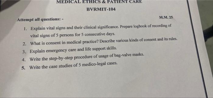 Medical Ethics Patient Care Bvrmit 104 Attempt All Questions M M 25 1 Explain Vital Signs And Their Clinical Sign 1