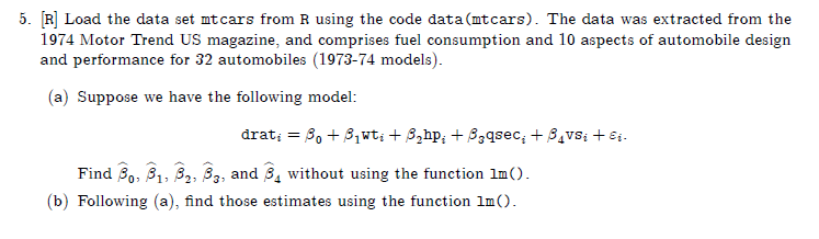 5 R Load The Data Set Mt Cars From R Using The Code Data Mtcars The Data Was Extracted From The 1974 Motor Trend U 1