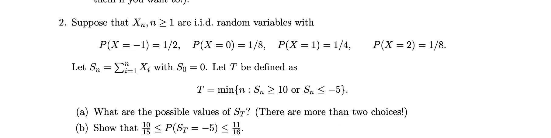 2 Suppose That Xn N 1 Are I I D Random Variables With P X 1 1 2 P X 0 1 8 P X 1 1 4 P X 2 1 1
