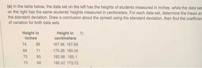 E In The Table Below The Data Set On The Left Has The Heights Of Students Measured In Inches While The Data Set On T 1