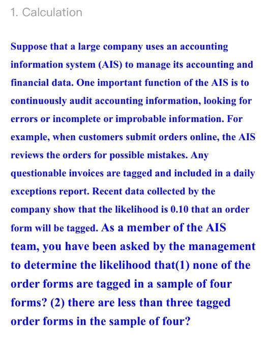 1 Calculation Suppose That A Large Company Uses An Accounting Information System Ais To Manage Its Accounting And Fin 1