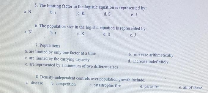 5 The Limiting Factor In The Logistic Equation Is Represented By A N B R C K D S E J 6 The Population Size In Th 1