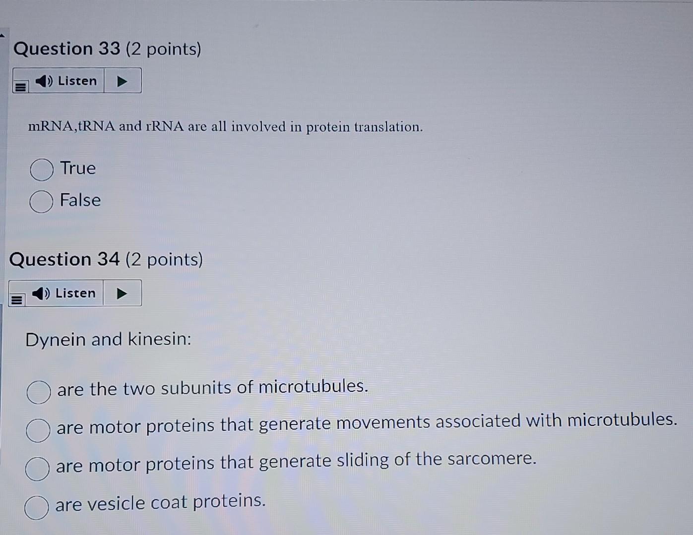 Question 33 2 Points Listen Mrna Trna And Rrna Are All Involved In Protein Translation True False Question 34 2 Poi 1