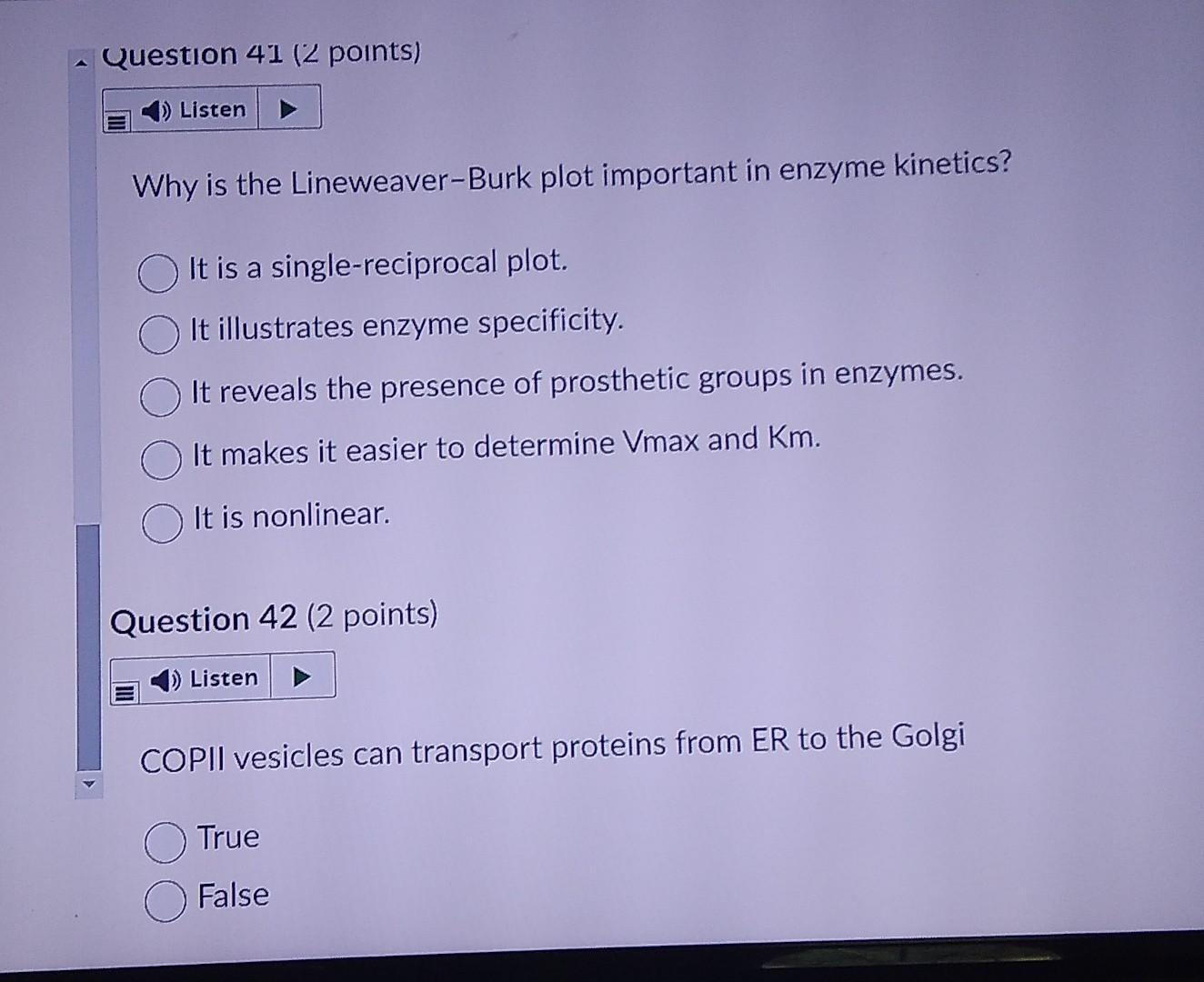 Question 41 2 Points Listen Why Is The Lineweaver Burk Plot Important In Enzyme Kinetics It Is A Single Reciprocal Pl 1