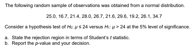 The Following Random Sample Of Observations Was Obtained From A Normal Distribution 25 0 16 7 21 4 28 0 26 7 21 6 1