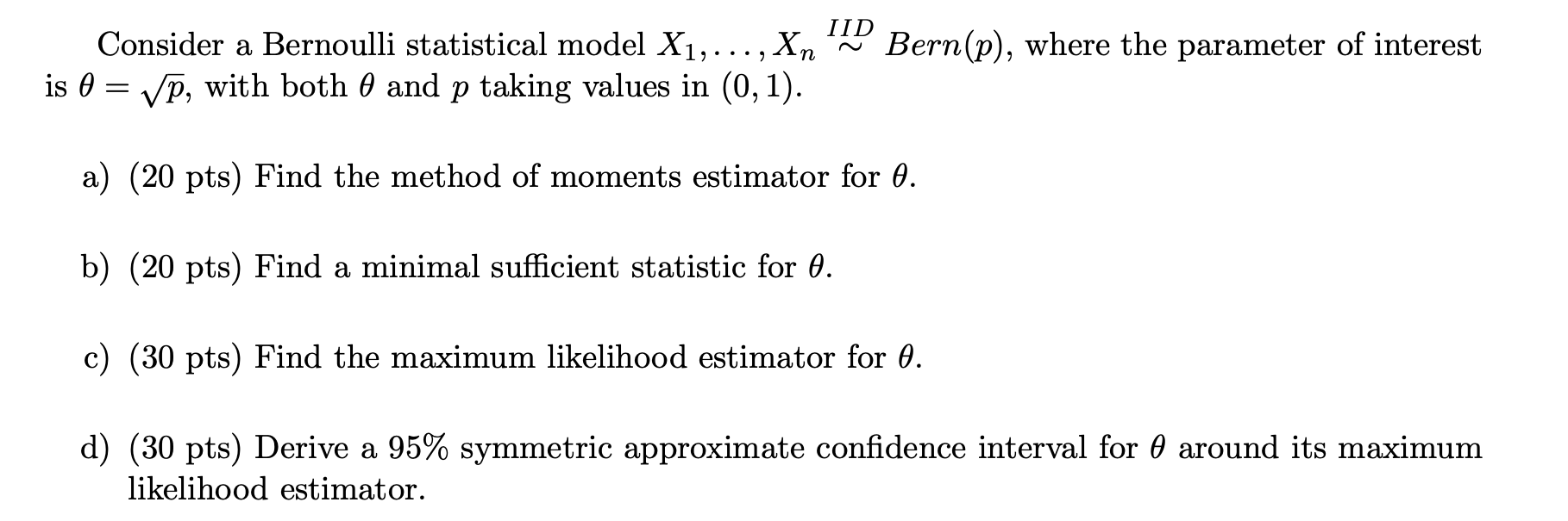 A Iid Consider A Bernoulli Statistical Model X1 Xn Bern P Where The Parameter Of Interest Is 0 Vp With Both O 1