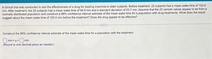 A Clinical Trial Was Conducted To Test The Effectiveness Of A Drug For Treating Insomnia In Older Subjects Before Treat 1