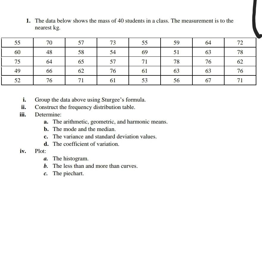 1 The Data Below Shows The Mass Of 40 Students In A Class The Measurement Is To The Nearest Kg 55 70 57 73 55 59 64 7 1