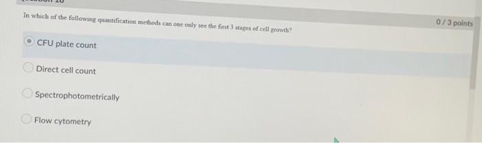 In Which Of The Following Quantification Methods Can One Only See The First 3 Stages Of Cell Growth Cfu Plate Count Dir 1