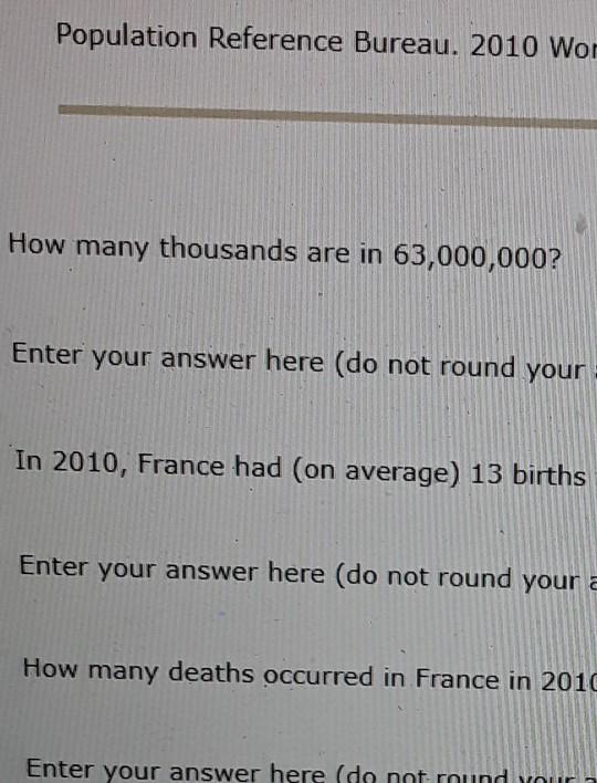 Population Reference Bureau 2010 Wor How Many Thousands Are In 63 000 000 Enter Your Answer Here Do Not Round Your In 1