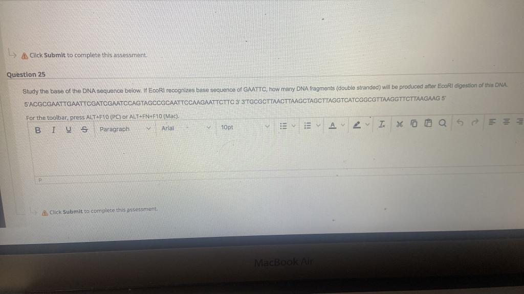 Click Submit To Complete This Assessment Question 25 Study The Base Of The Dna Sequence Below If Ecori Recognizes Base 1