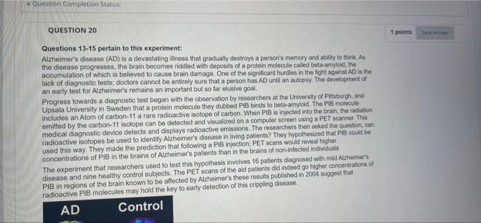 Question Completion Status Question 20 Questions 13 15 Pertain To This Experiment Alzheimer S Disease Ad Is A Devast 1