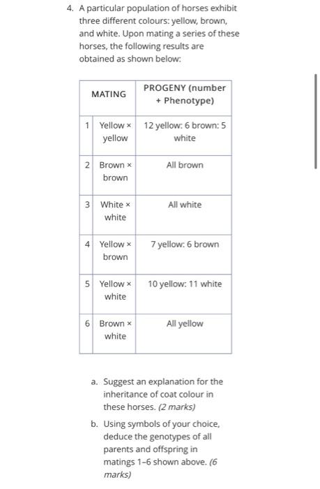 4 A Particular Population Of Horses Exhibit Three Different Colours Yellow Brown And White Upon Mating A Series Of 1